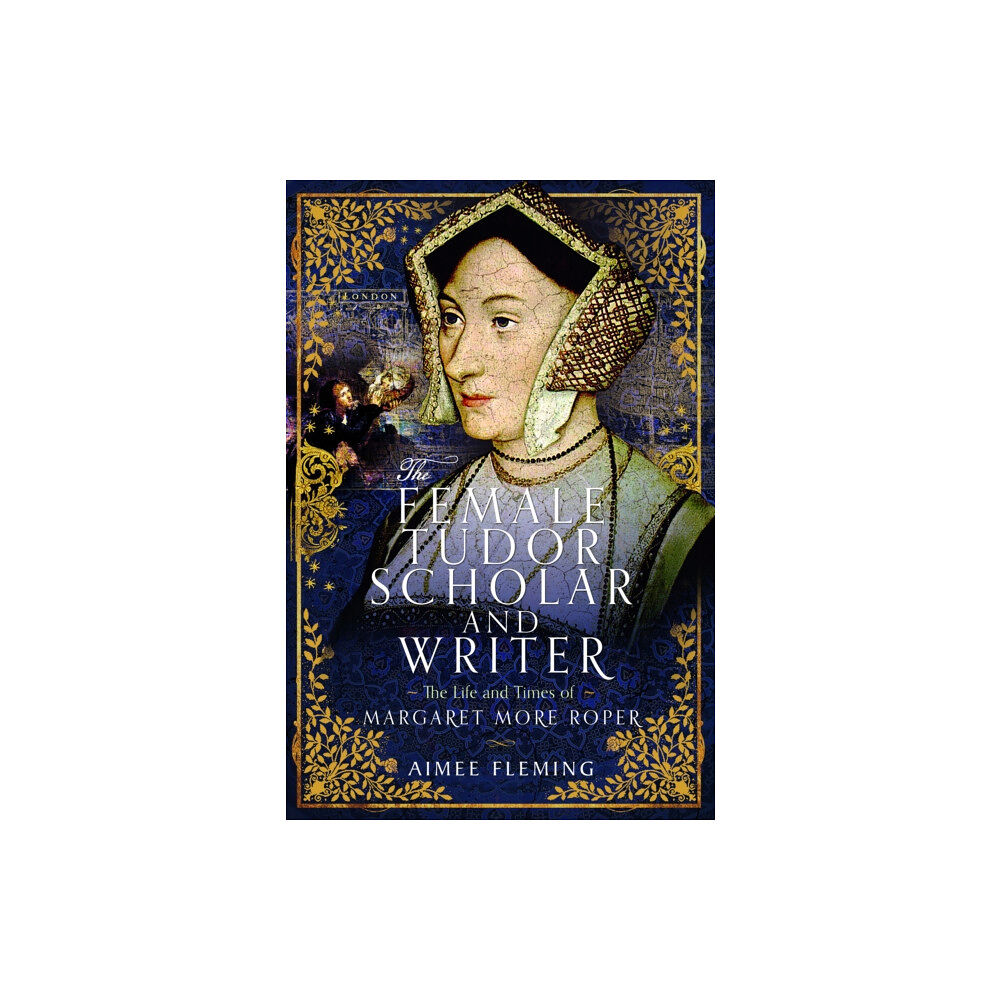 Pen & Sword Books Ltd The Female Tudor Scholar and Writer (inbunden, eng)