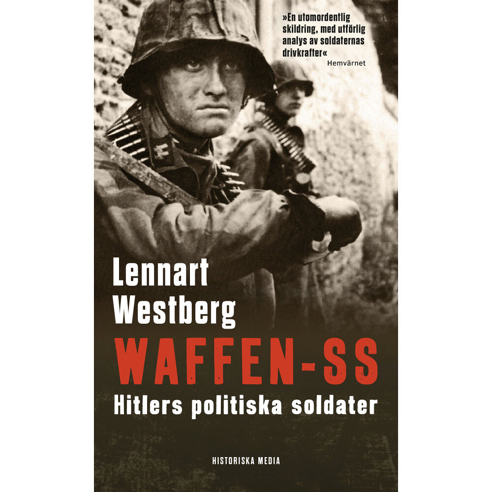 Lennart Westberg Waffen-SS : Hitlers politiska soldater (pocket)