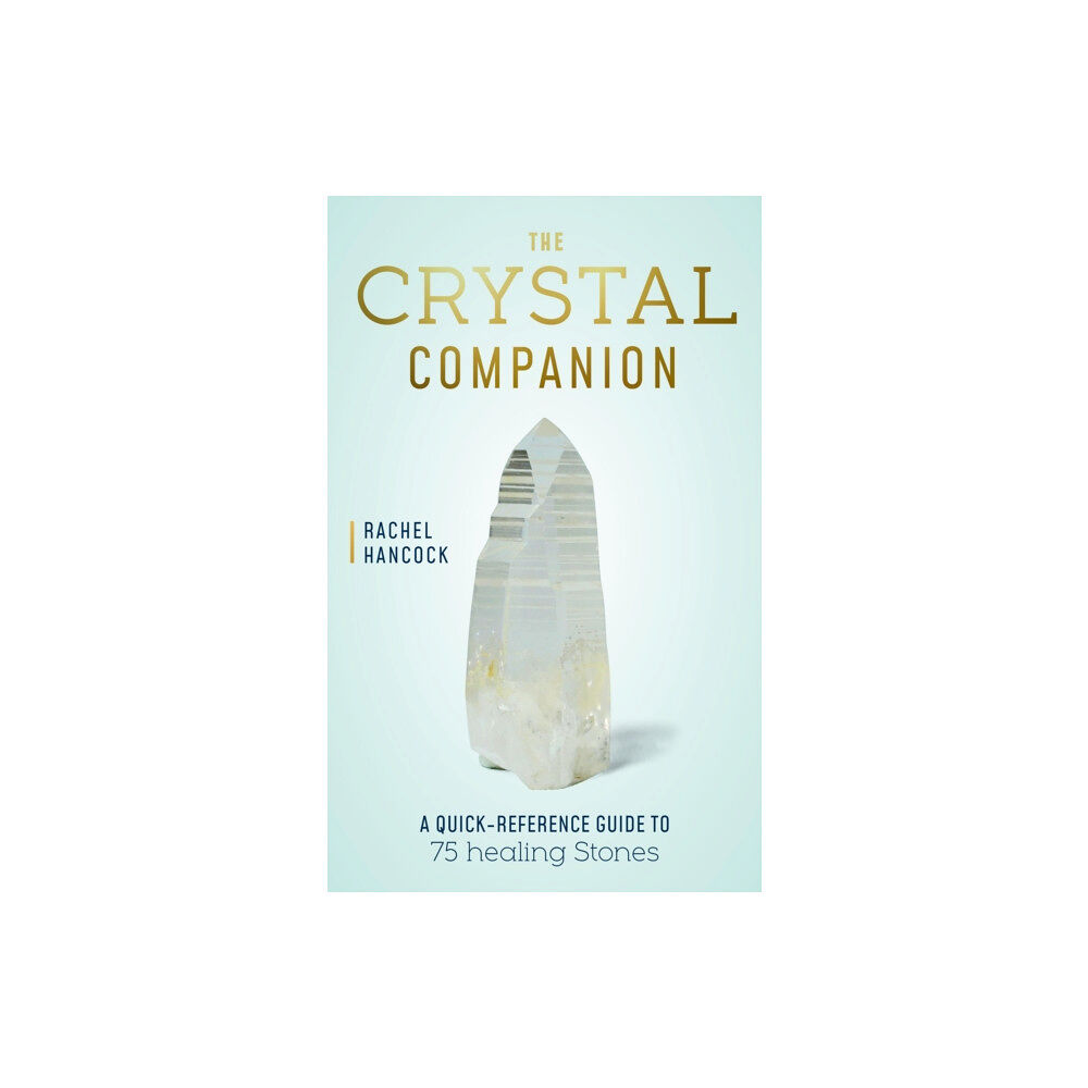 Quarto Publishing Group USA Inc The Crystal Companion (inbunden, eng)