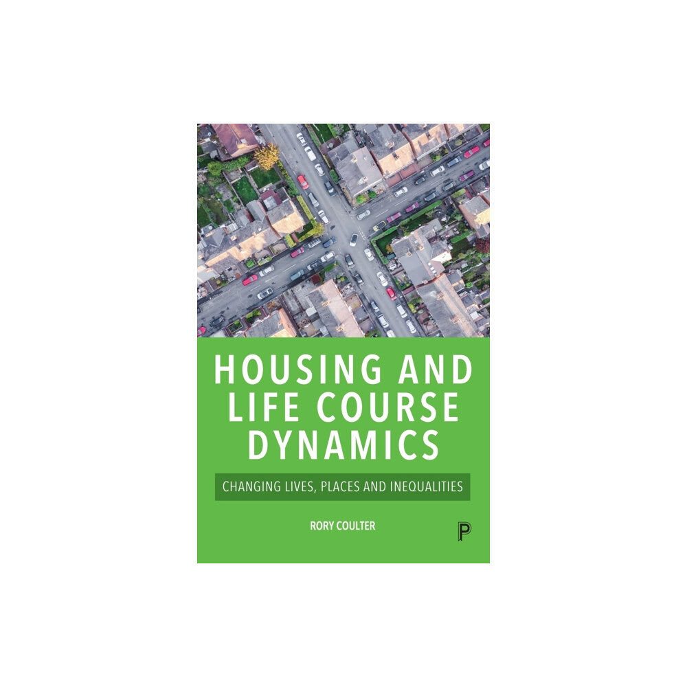 Bristol University Press Housing and Life Course Dynamics (häftad, eng)