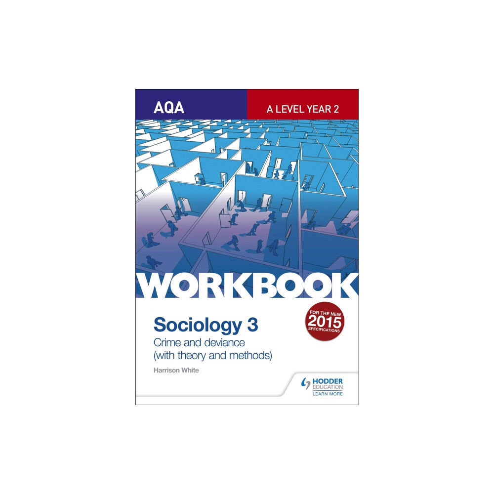 Hodder Education AQA Sociology for A Level Workbook 3: Crime and Deviance with Theory (häftad, eng)