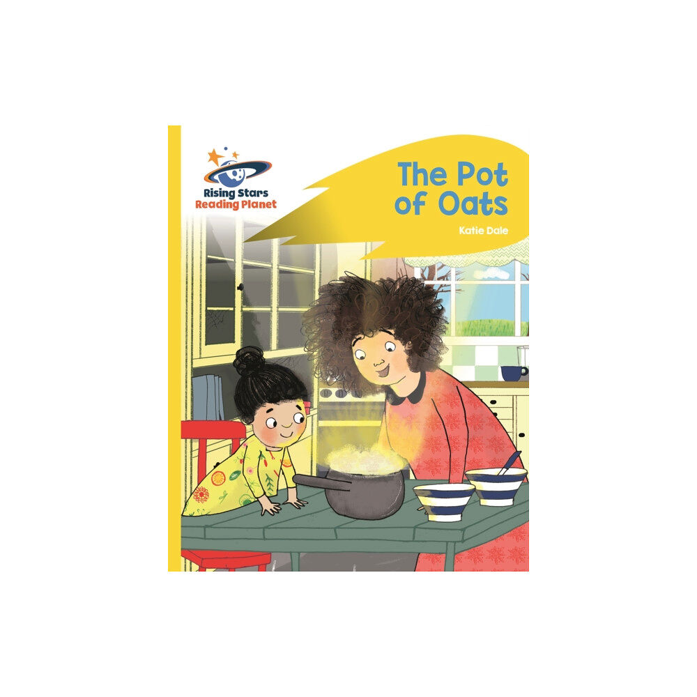 Rising Stars UK Ltd Reading Planet - The Pot of Oats - Yellow: Rocket Phonics (häftad, eng)