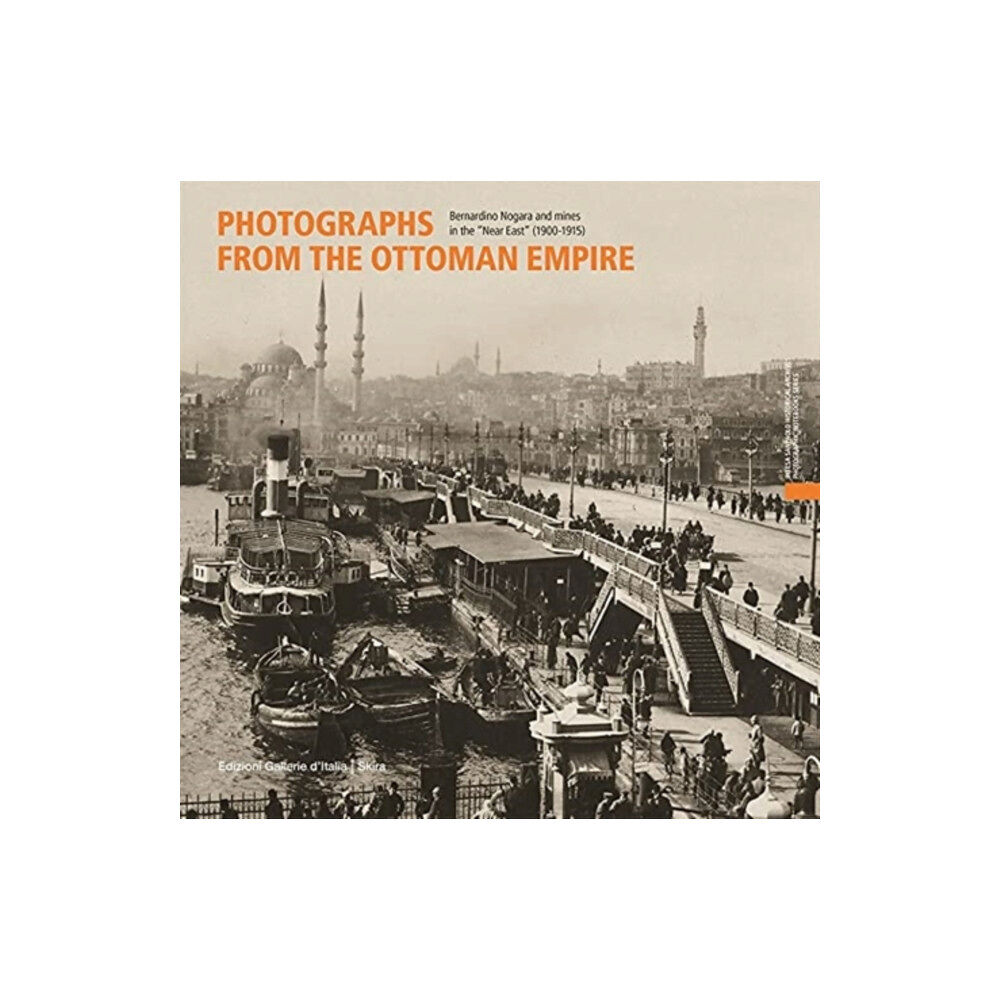 Skira Photographs from the Ottoman Empire (inbunden, eng)