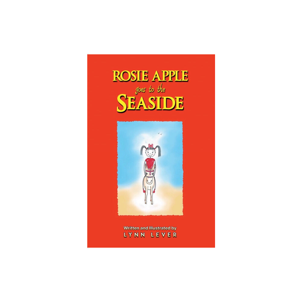 Austin Macauley Publishers Rosie Apple Goes to the Seaside (häftad, eng)