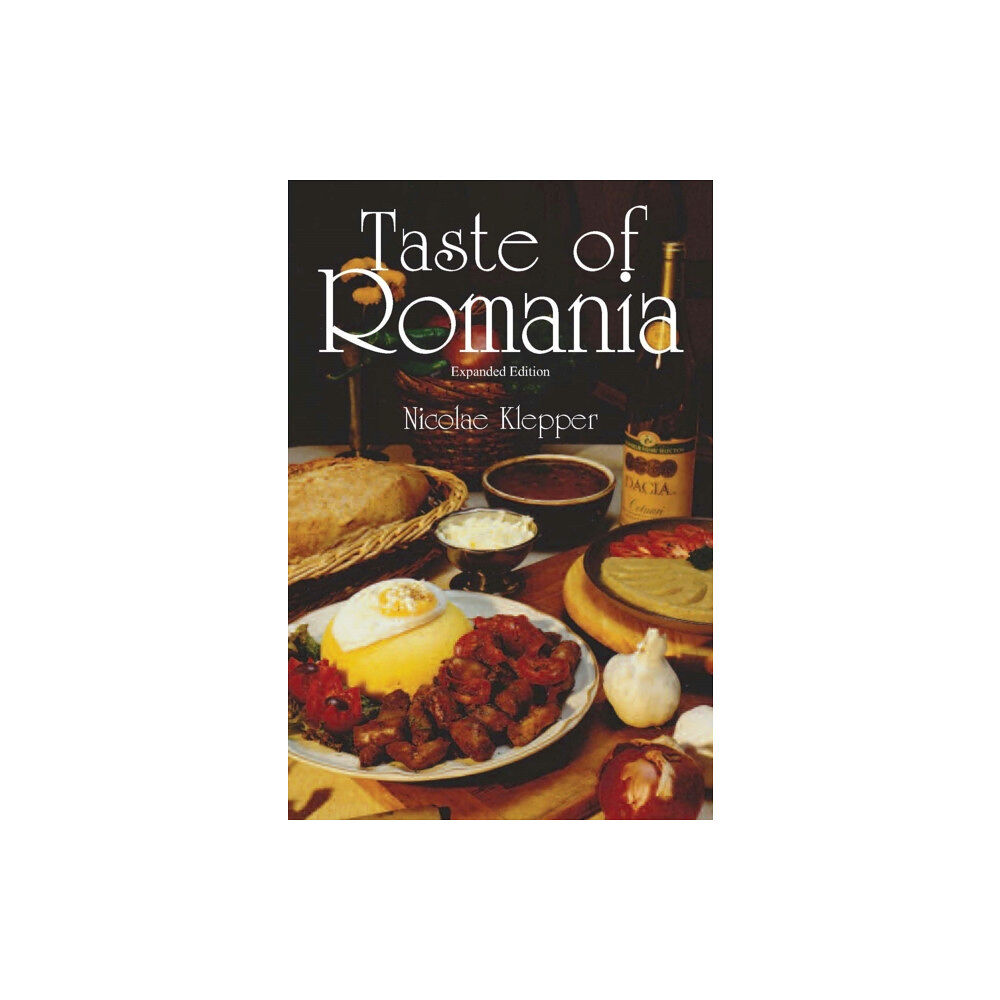 Hippocrene Books Inc.,U.S. Taste of Romania, Expanded Edition (häftad, eng)