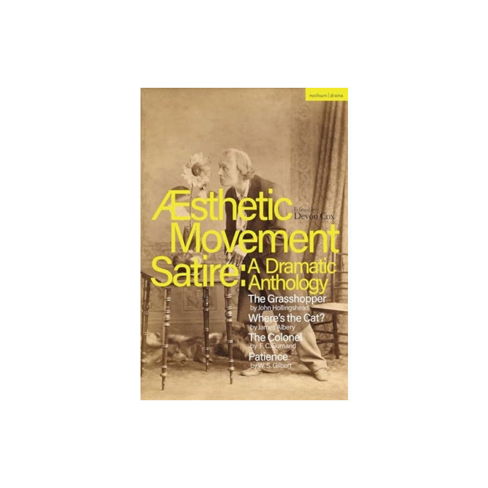 Bloomsbury Publishing PLC Aesthetic Movement Satire: A Dramatic Anthology (häftad, eng)