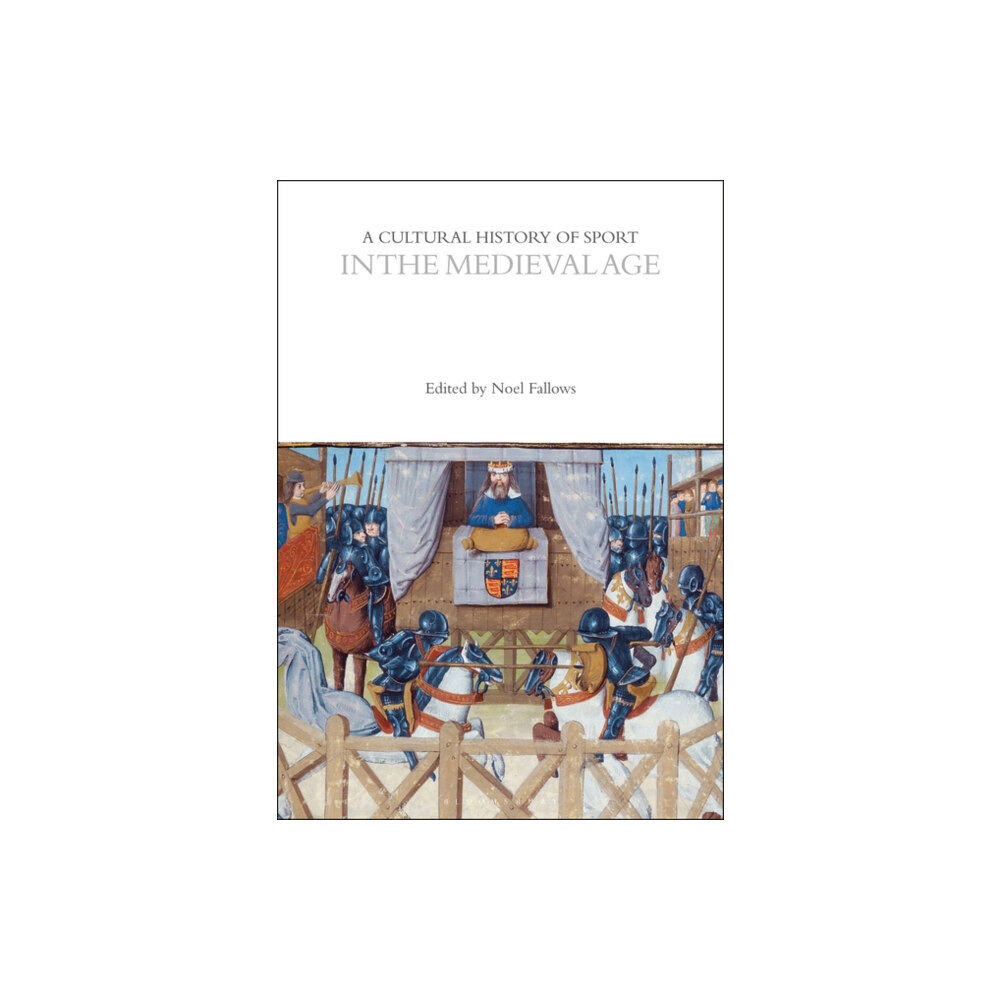 Bloomsbury Publishing PLC A Cultural History of Sport in the Medieval Age (häftad, eng)