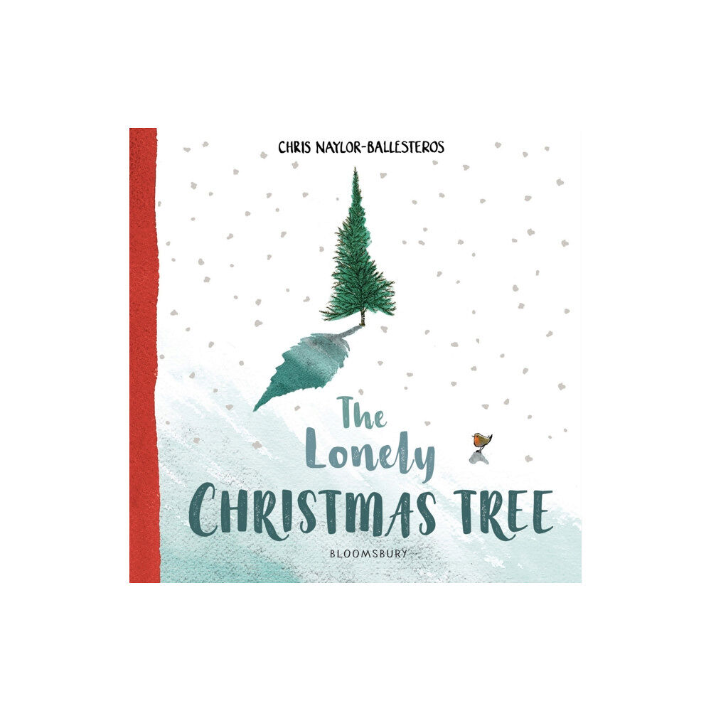 Bloomsbury Publishing PLC The Lonely Christmas Tree (inbunden, eng)