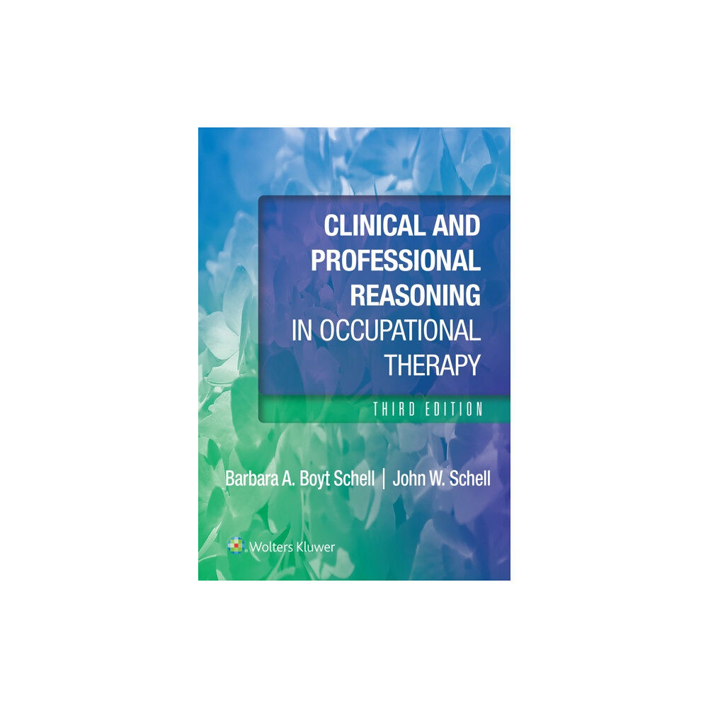 Wolters Kluwer Health Clinical and Professional Reasoning in Occupational Therapy (häftad, eng)