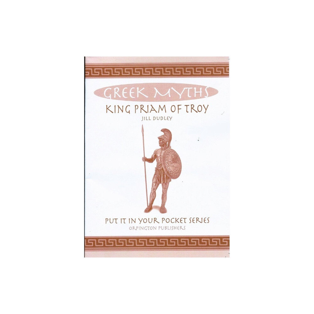 Orpington Publishers King Priam of Troy (häftad, eng)