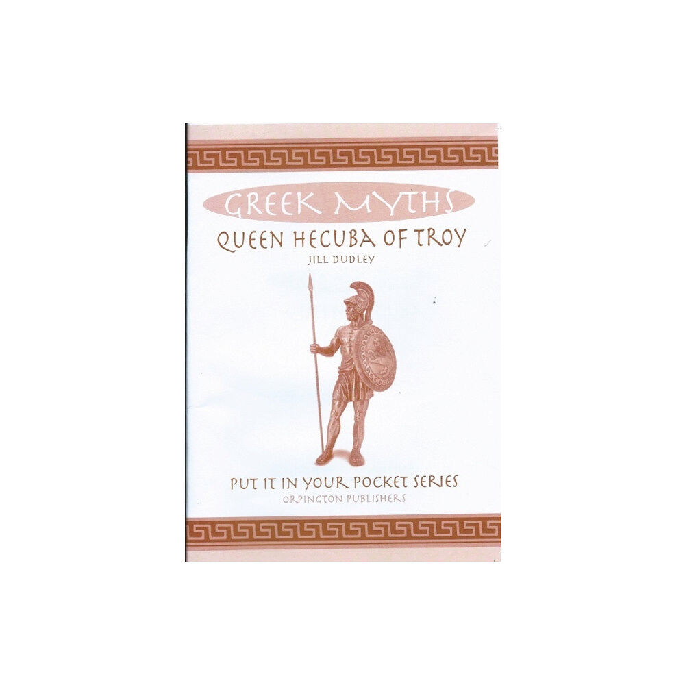 Orpington Publishers Queen Hecuba of Troy (häftad, eng)