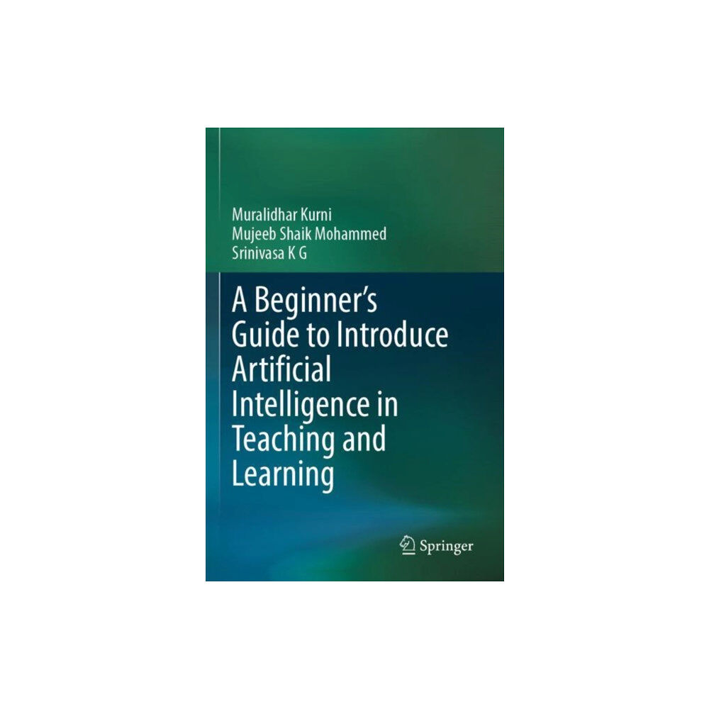 Springer International Publishing AG A Beginner's Guide to Introduce Artificial Intelligence in Teaching and Learning (häftad, eng)