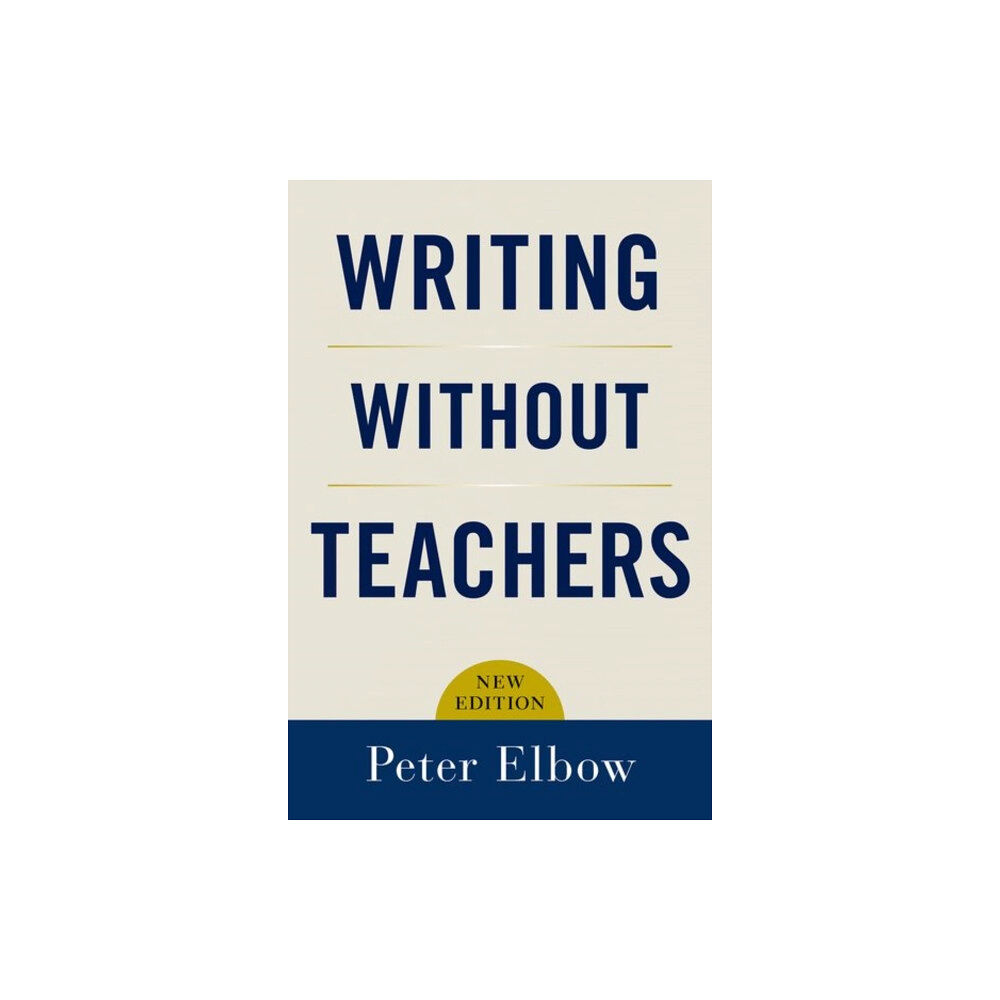 Oxford University Press Inc Writing Without Teachers (häftad, eng)
