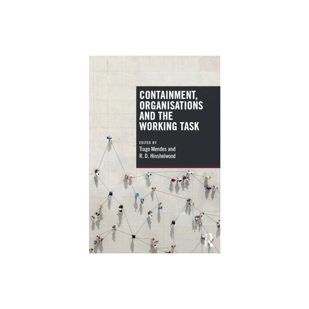 Taylor & francis ltd Containment, Organisations and the Working Task (häftad, eng)