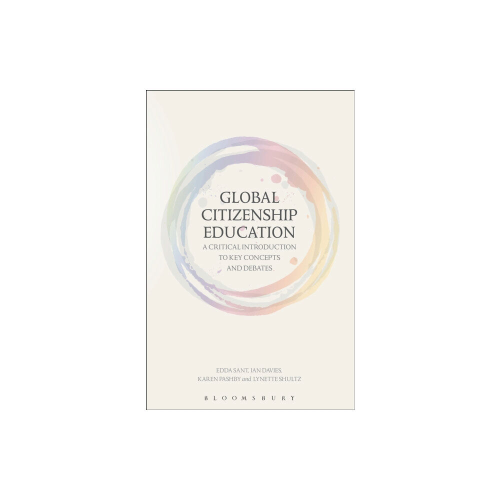 Bloomsbury Publishing PLC Global Citizenship Education: A Critical Introduction to Key Concepts and Debates (häftad, eng)