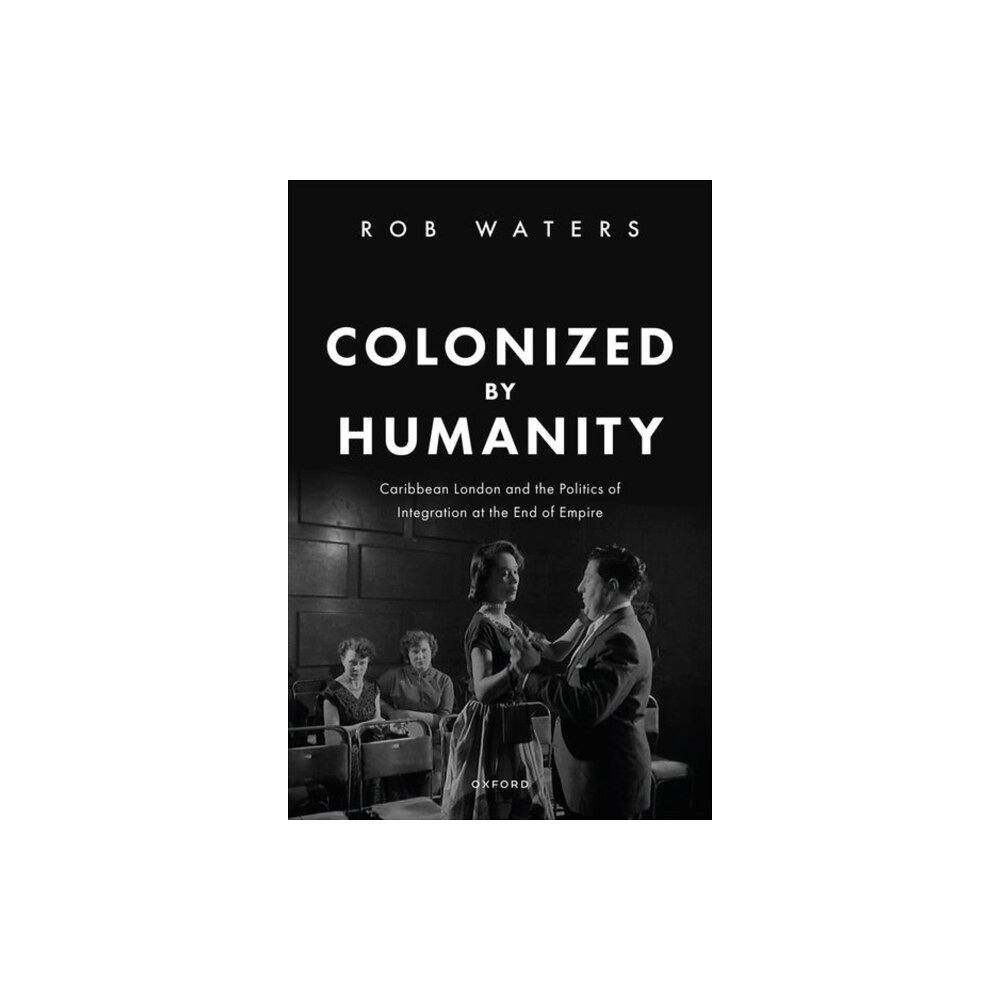 Oxford University Press Colonized by Humanity (inbunden, eng)