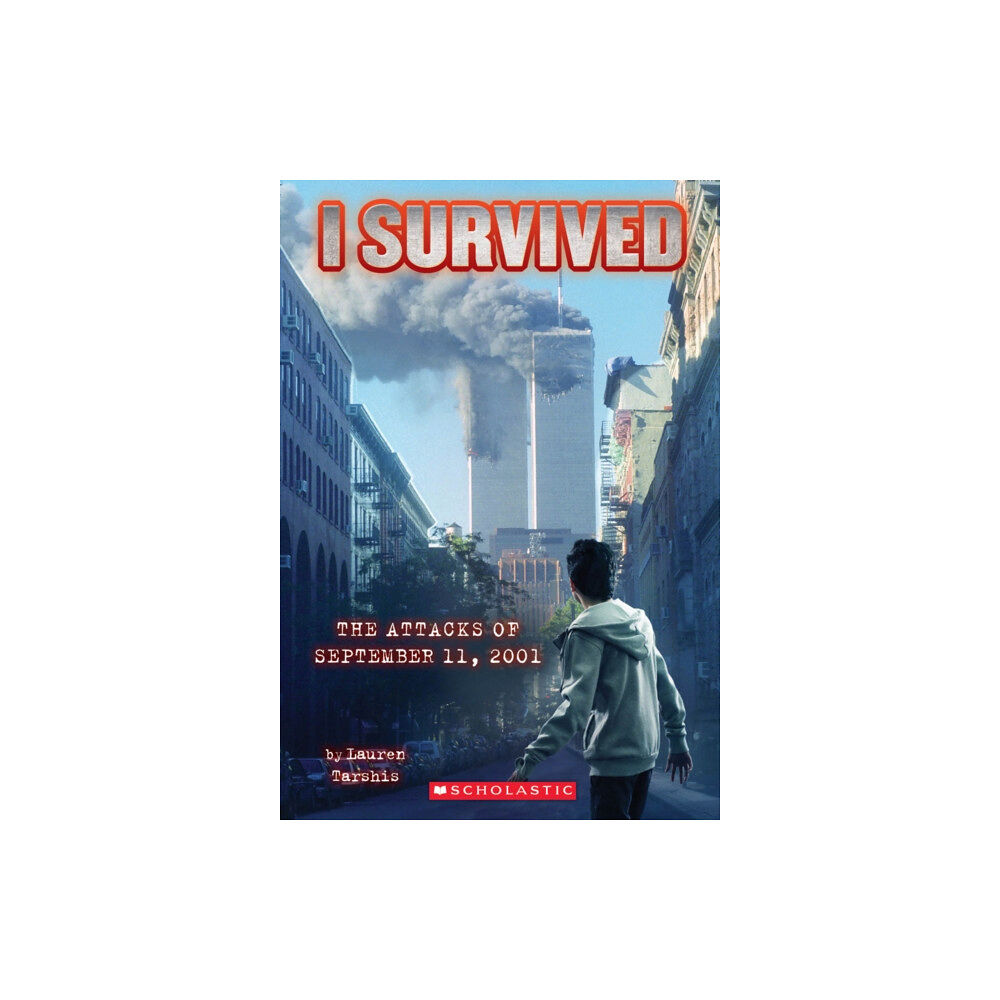 Scholastic Inc. I Survived the Attacks of September 11th, 2001 (I Survived #6) (häftad, eng)