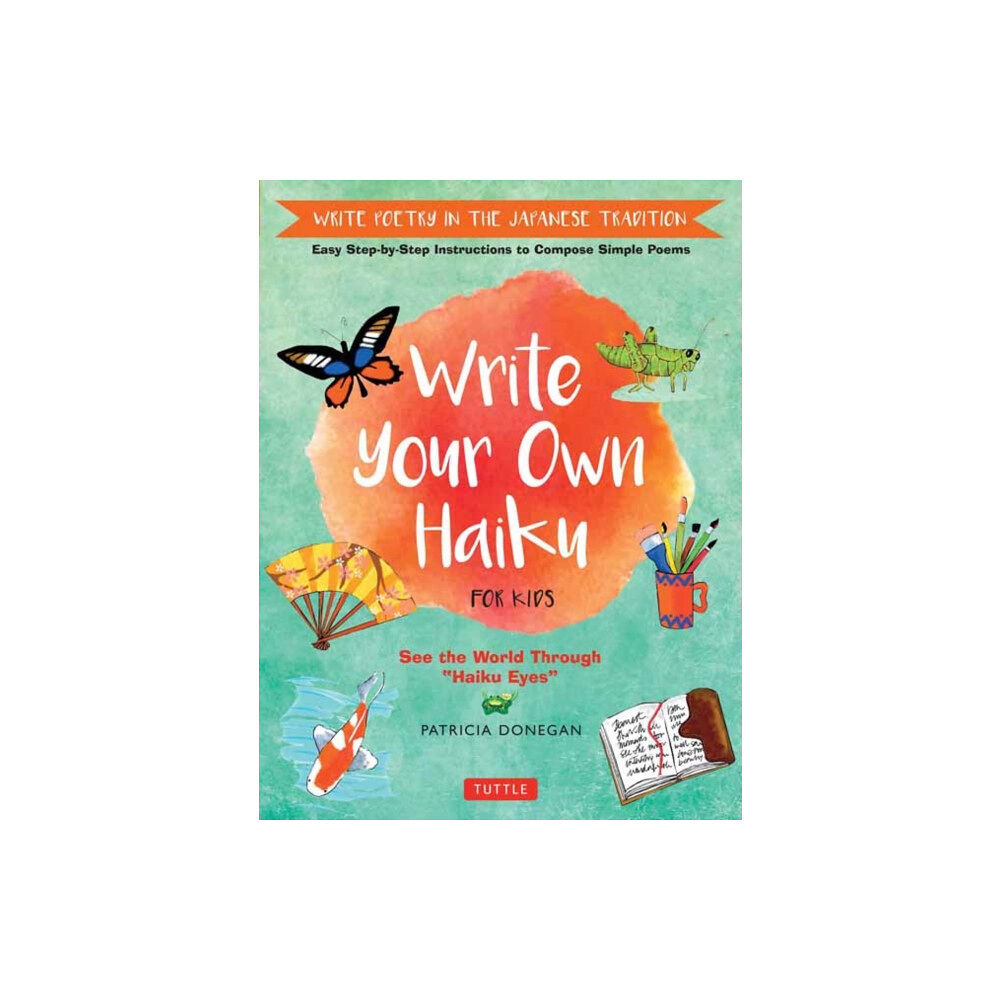 Tuttle Publishing Write Your Own Haiku for Kids (inbunden, eng)