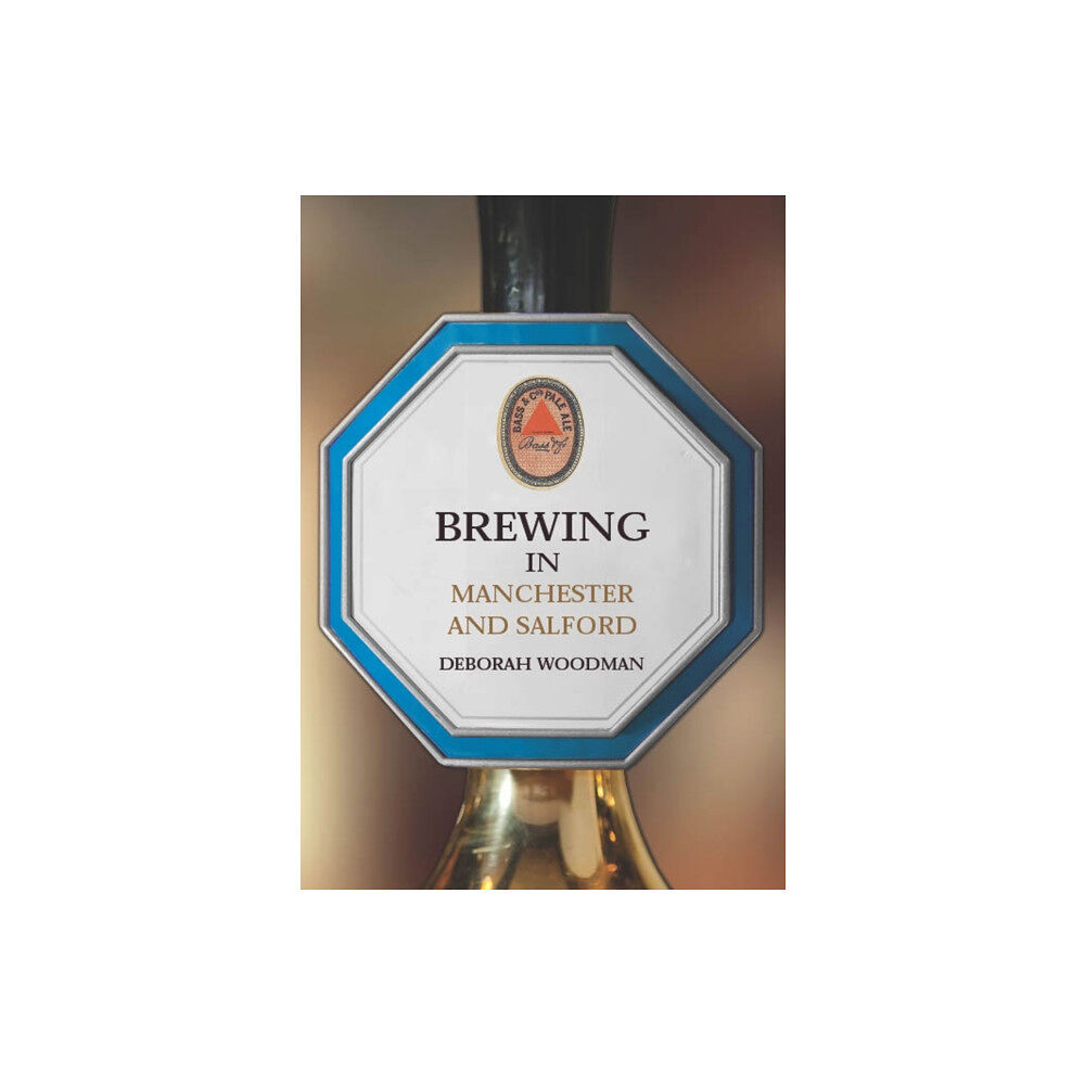 Amberley Publishing Brewing in Manchester and Salford (häftad, eng)