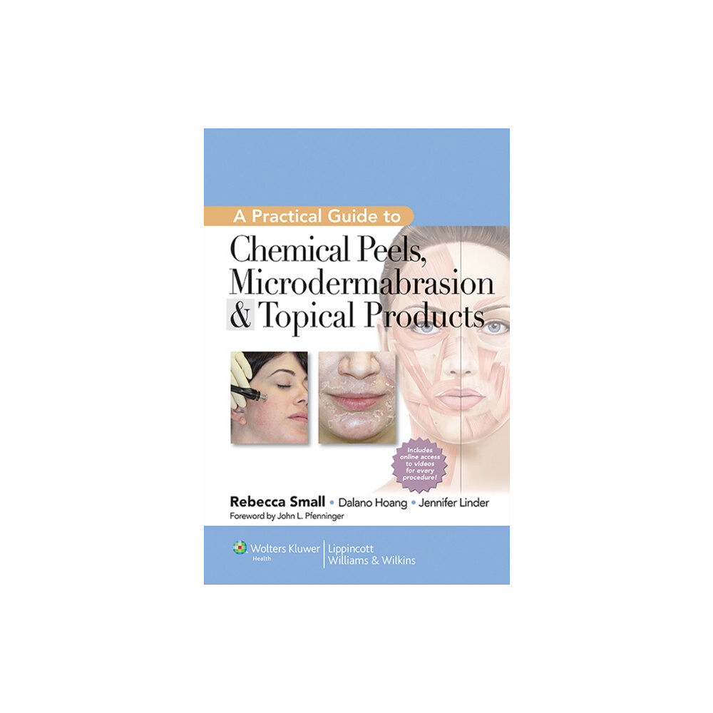 Lippincott Williams and Wilkins A Practical Guide to Chemical Peels, Microdermabrasion & Topical Products (inbunden, eng)