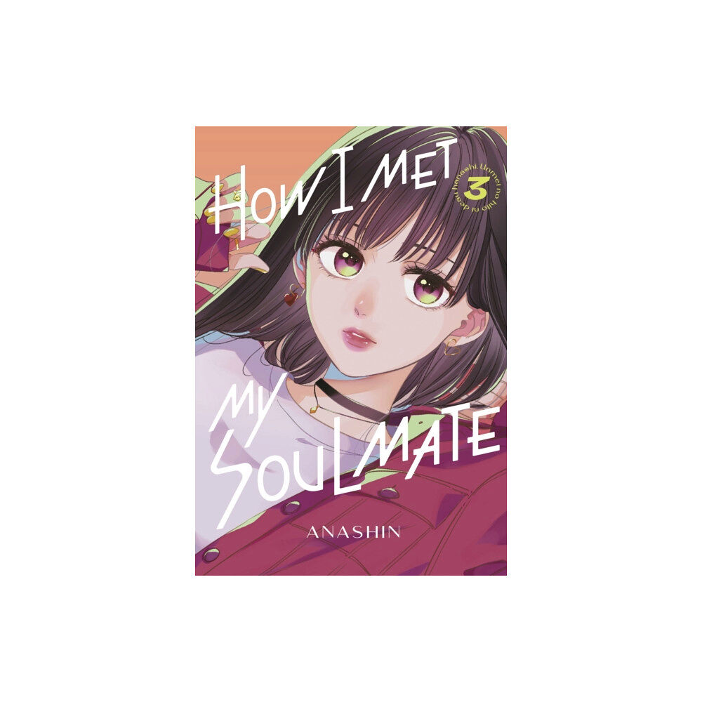 Kodansha America, Inc How I Met My Soulmate 3 (häftad, eng)