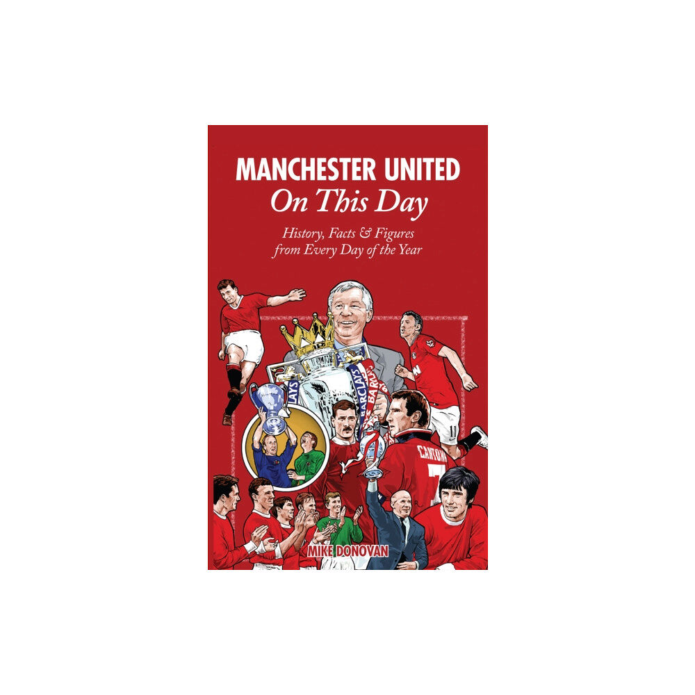 Pitch Publishing Ltd Manchester United On This Day (inbunden, eng)