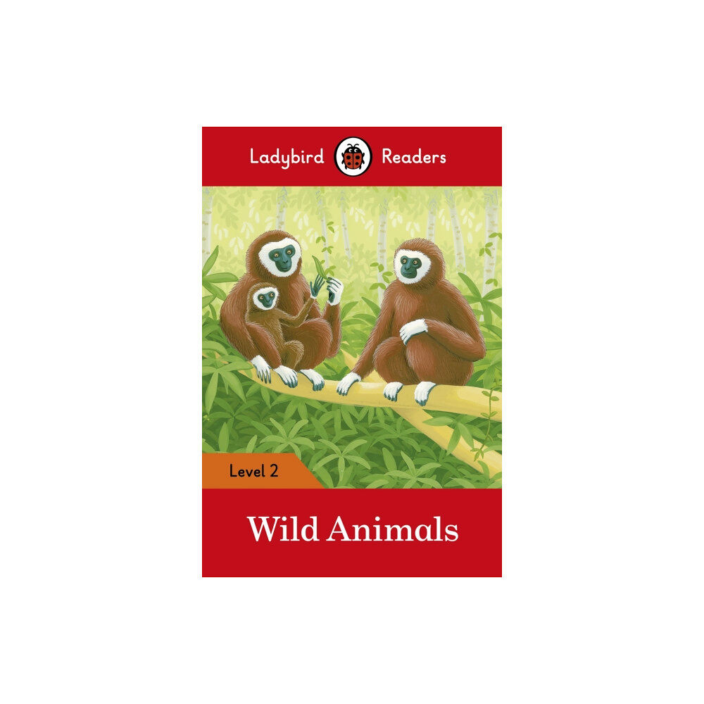 Penguin Random House Children's UK Ladybird Readers Level 2 - Wild Animals (ELT Graded Reader) (häftad, eng)