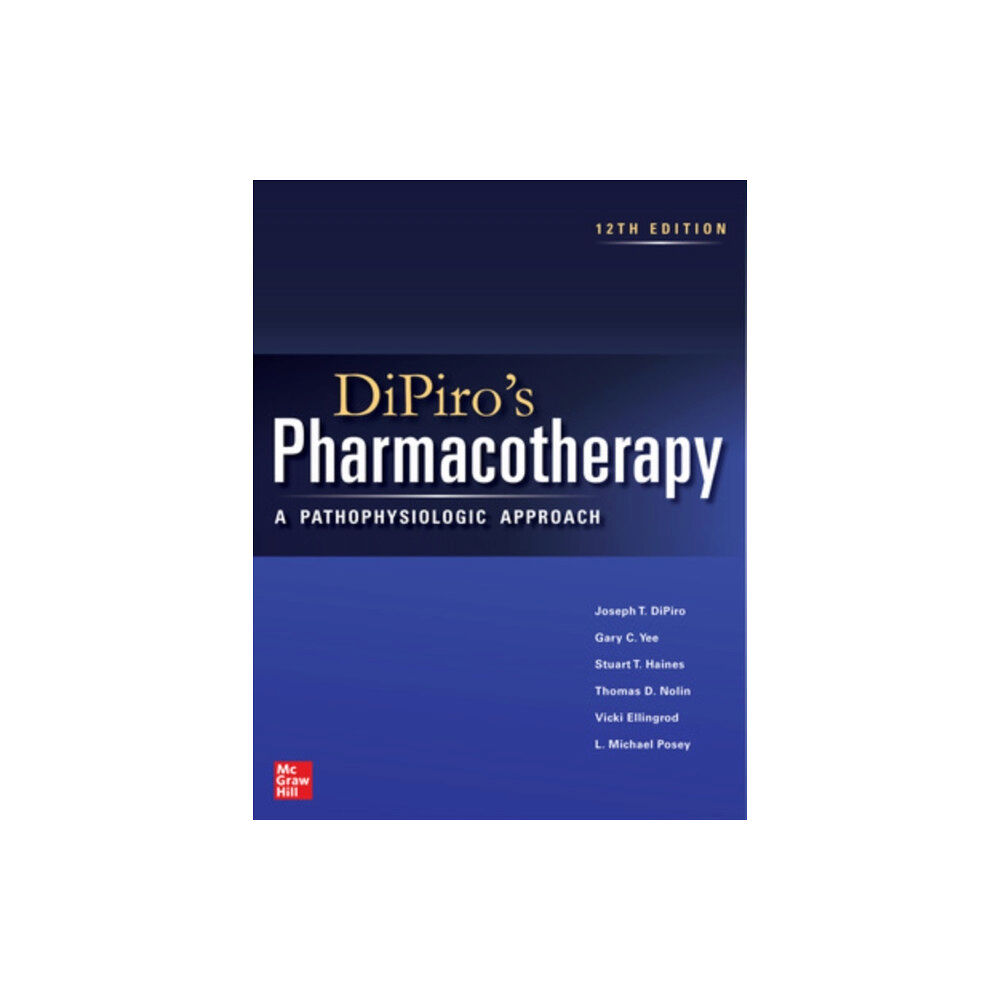 McGraw-Hill Education DiPiro's Pharmacotherapy: A Pathophysiologic Approach (inbunden, eng)