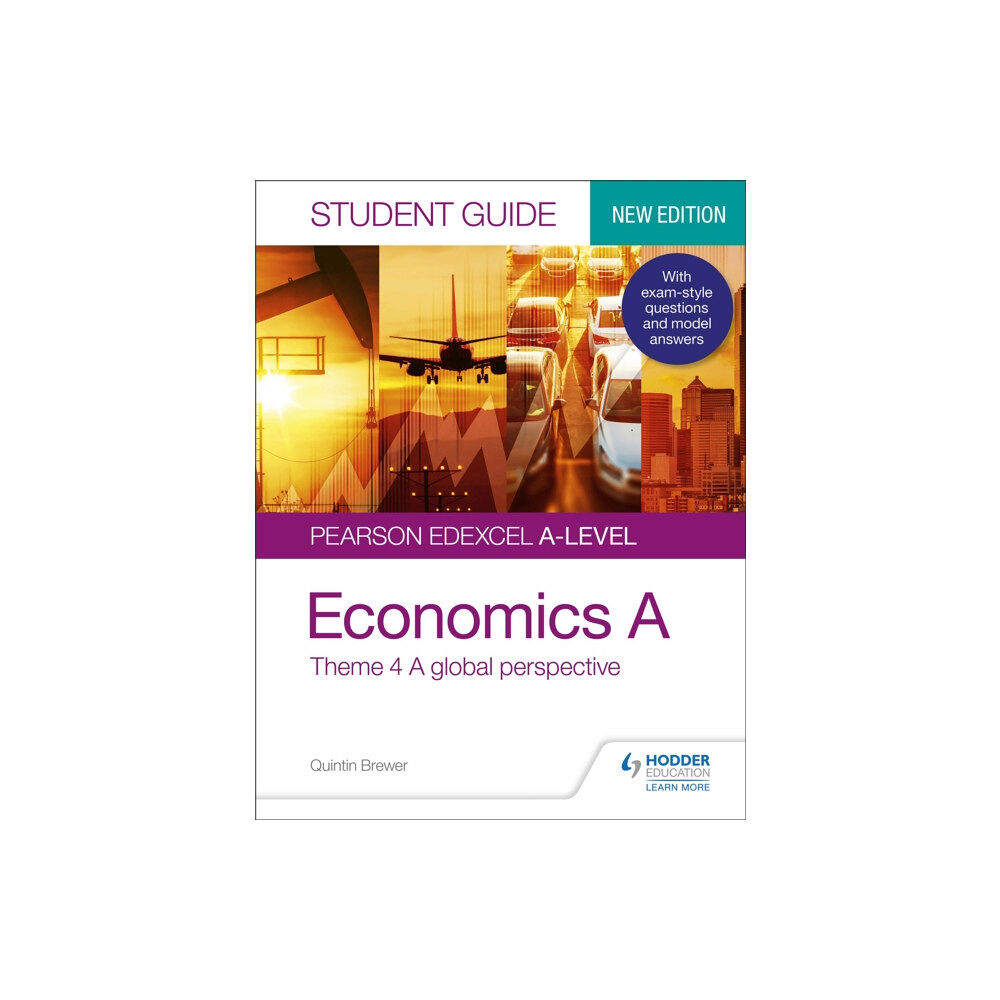 Hodder Education Pearson Edexcel A-level Economics A Student Guide: Theme 4 A global perspective (häftad, eng)