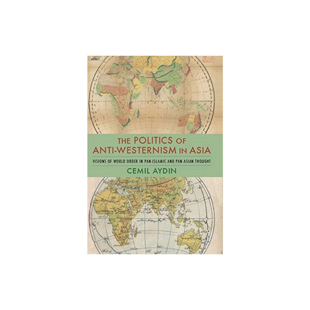 Columbia university press The Politics of Anti-Westernism in Asia (häftad, eng)