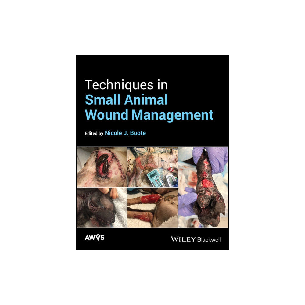 John Wiley And Sons Ltd Techniques in Small Animal Wound Management (inbunden, eng)