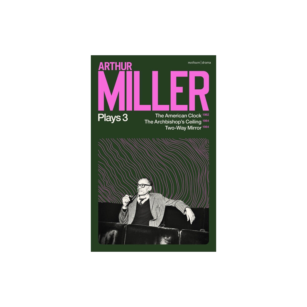 Bloomsbury Publishing PLC Arthur Miller Plays 3 (häftad, eng)