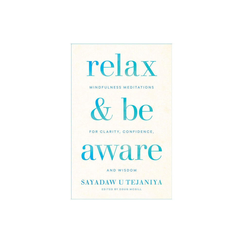 Shambhala Publications Inc Relax and Be Aware (häftad, eng)