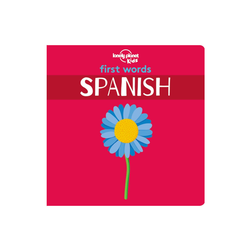 Lonely Planet Global Limited Lonely Planet Kids First Words - Spanish (bok, board book, eng)