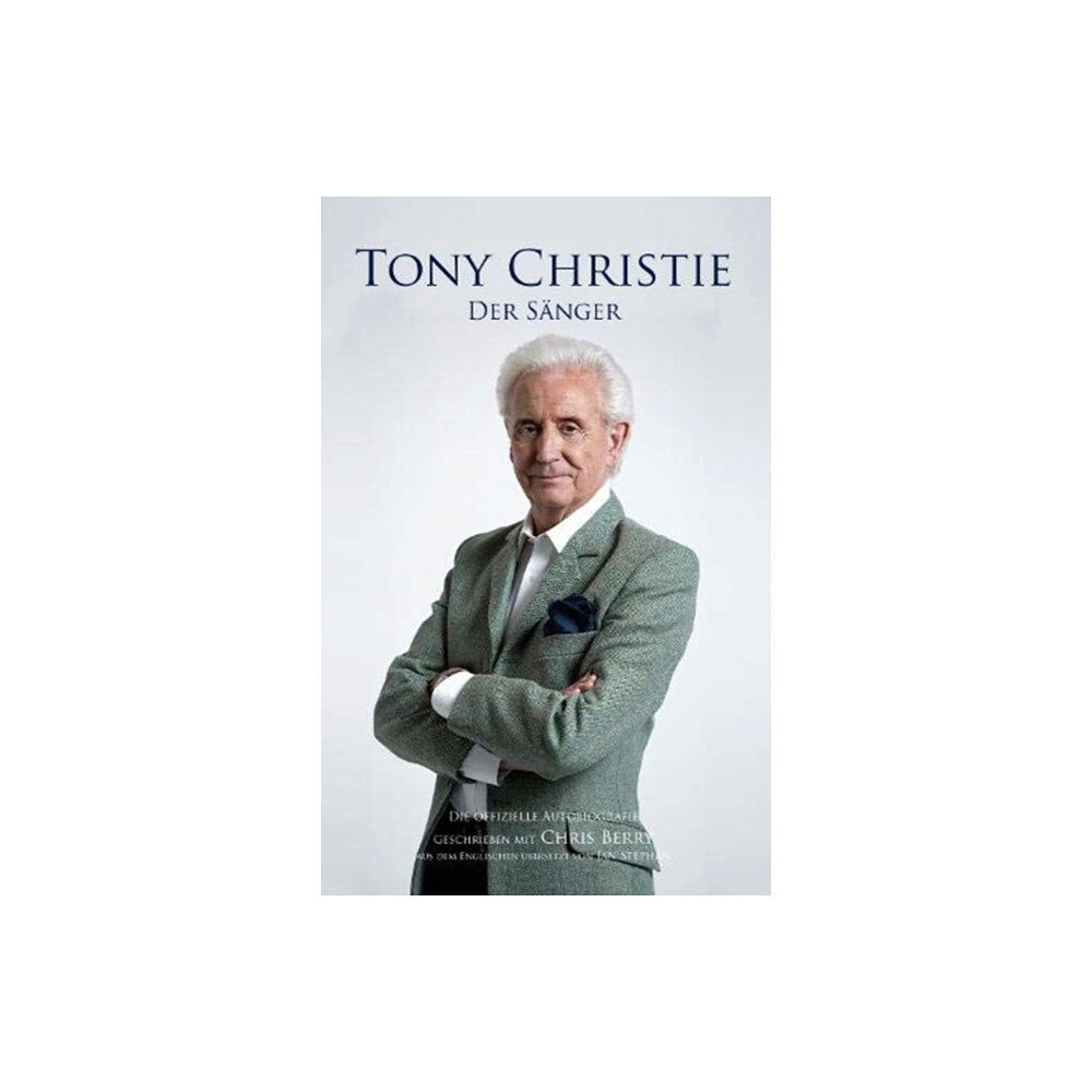 Great Northern Books Ltd Tony Christie (inbunden, ger)