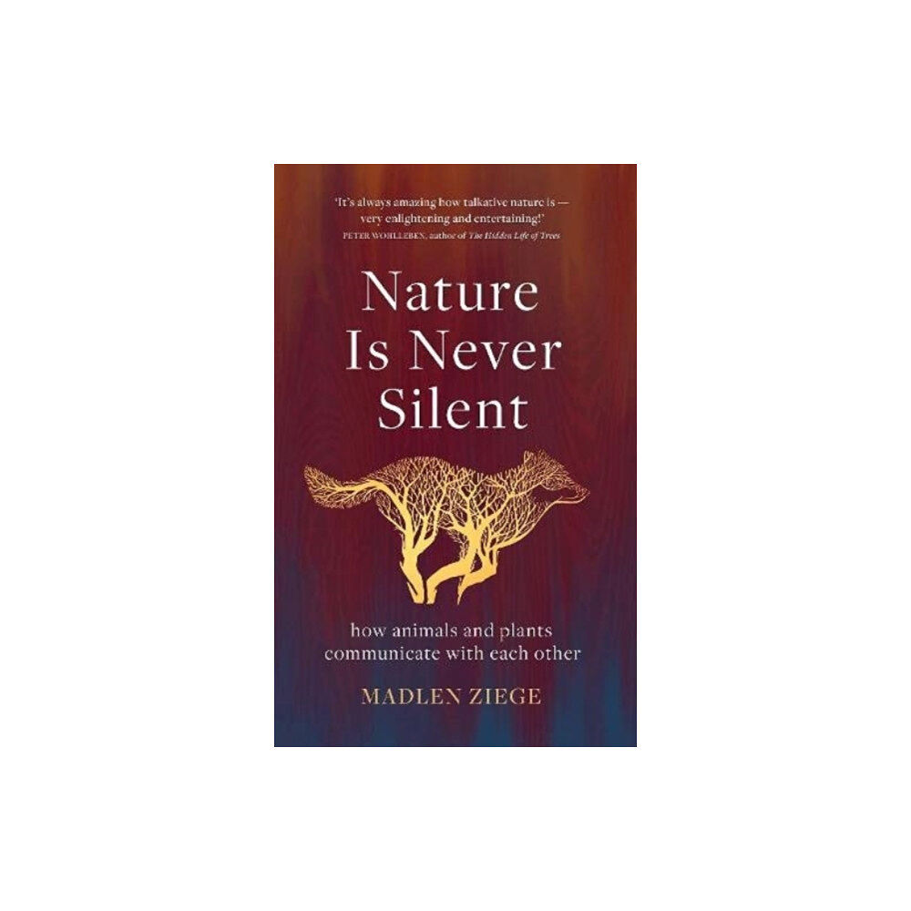 Scribe Publications Nature Is Never Silent (inbunden, eng)