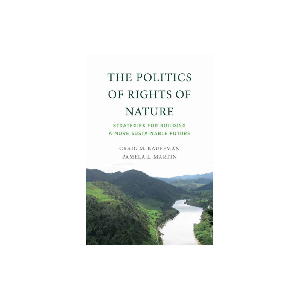 Mit press ltd The Politics of Rights of Nature (häftad, eng)