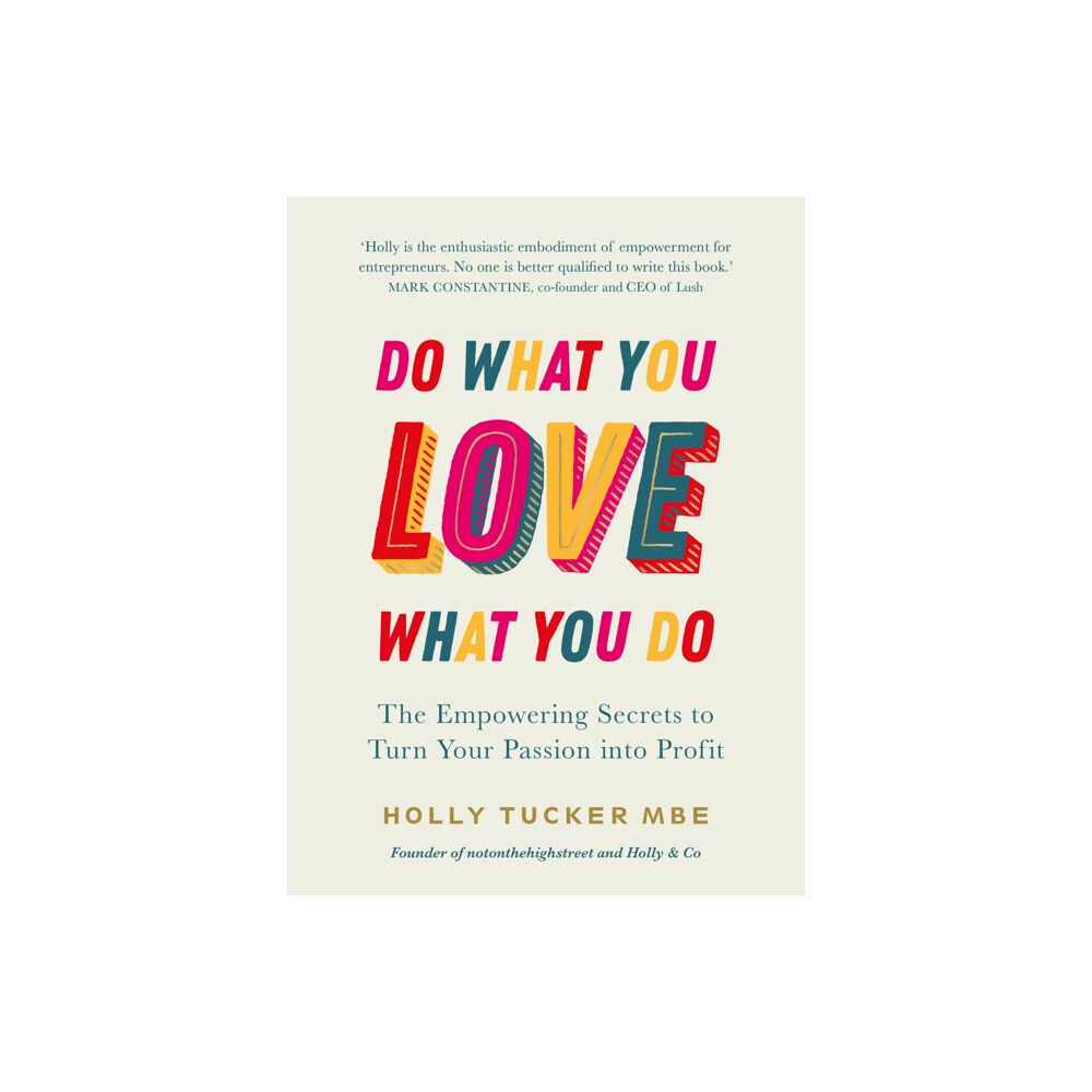 Ebury Publishing Do What You Love, Love What You Do (inbunden, eng)