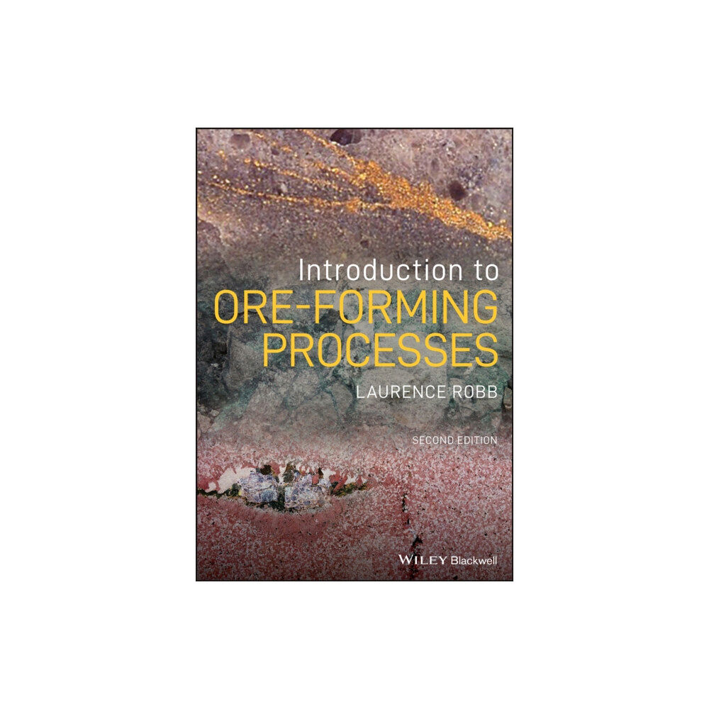 John Wiley And Sons Ltd Introduction to Ore-Forming Processes (häftad, eng)