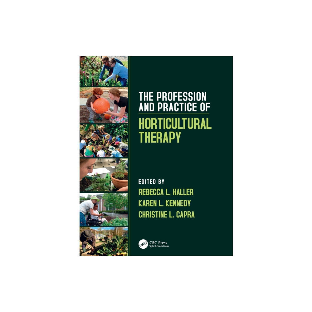 Taylor & francis ltd The Profession and Practice of Horticultural Therapy (häftad, eng)