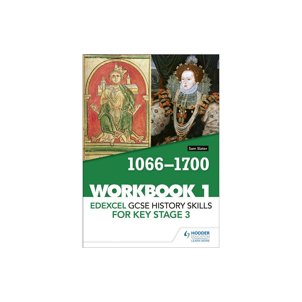 Hodder Education Edexcel GCSE History skills for Key Stage 3: Workbook 1 1066-1700 (häftad, eng)
