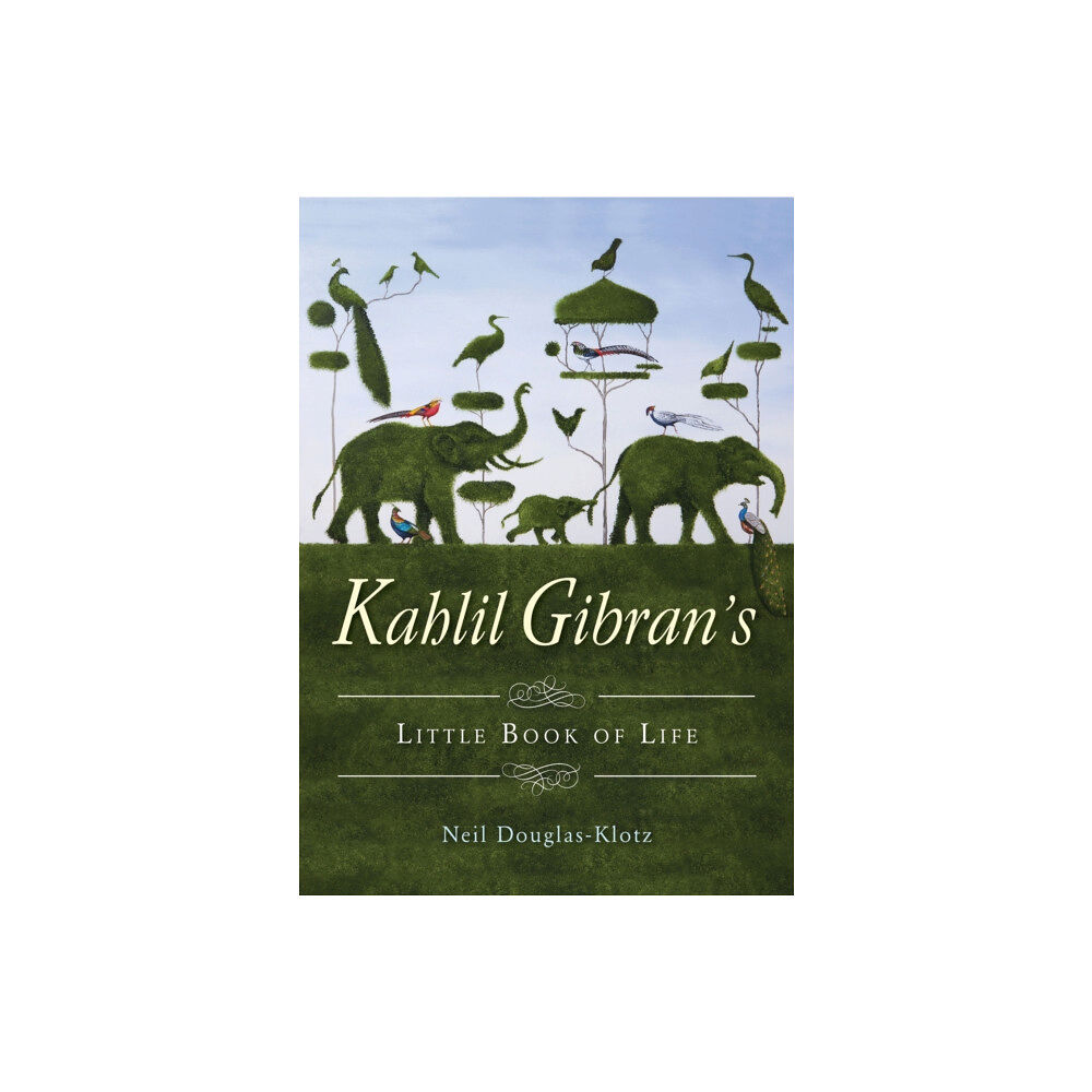 Hampton Roads Publishing Co Kahlil Gibran's Little Book of Life (häftad, eng)