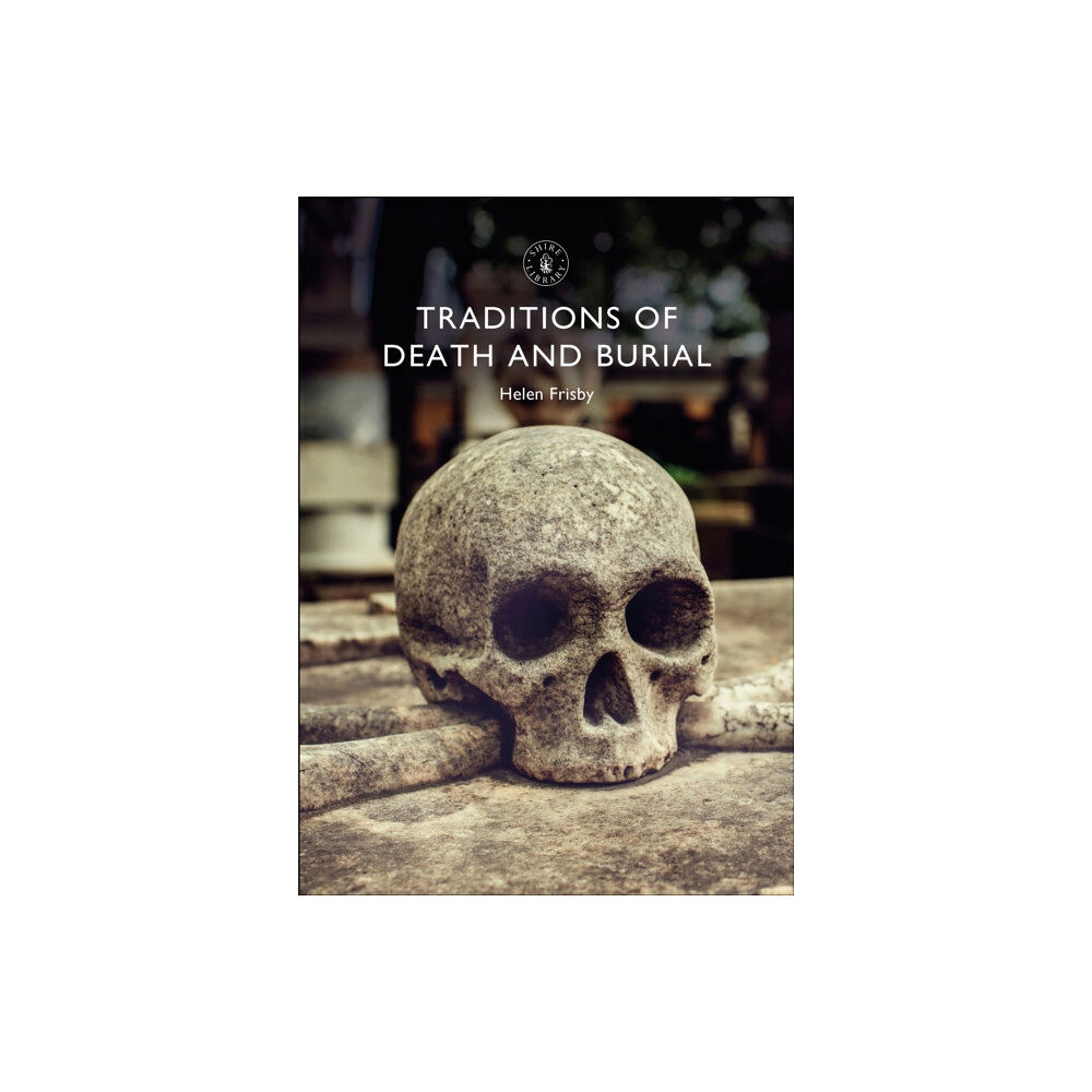 Bloomsbury Publishing PLC Traditions of Death and Burial (häftad, eng)
