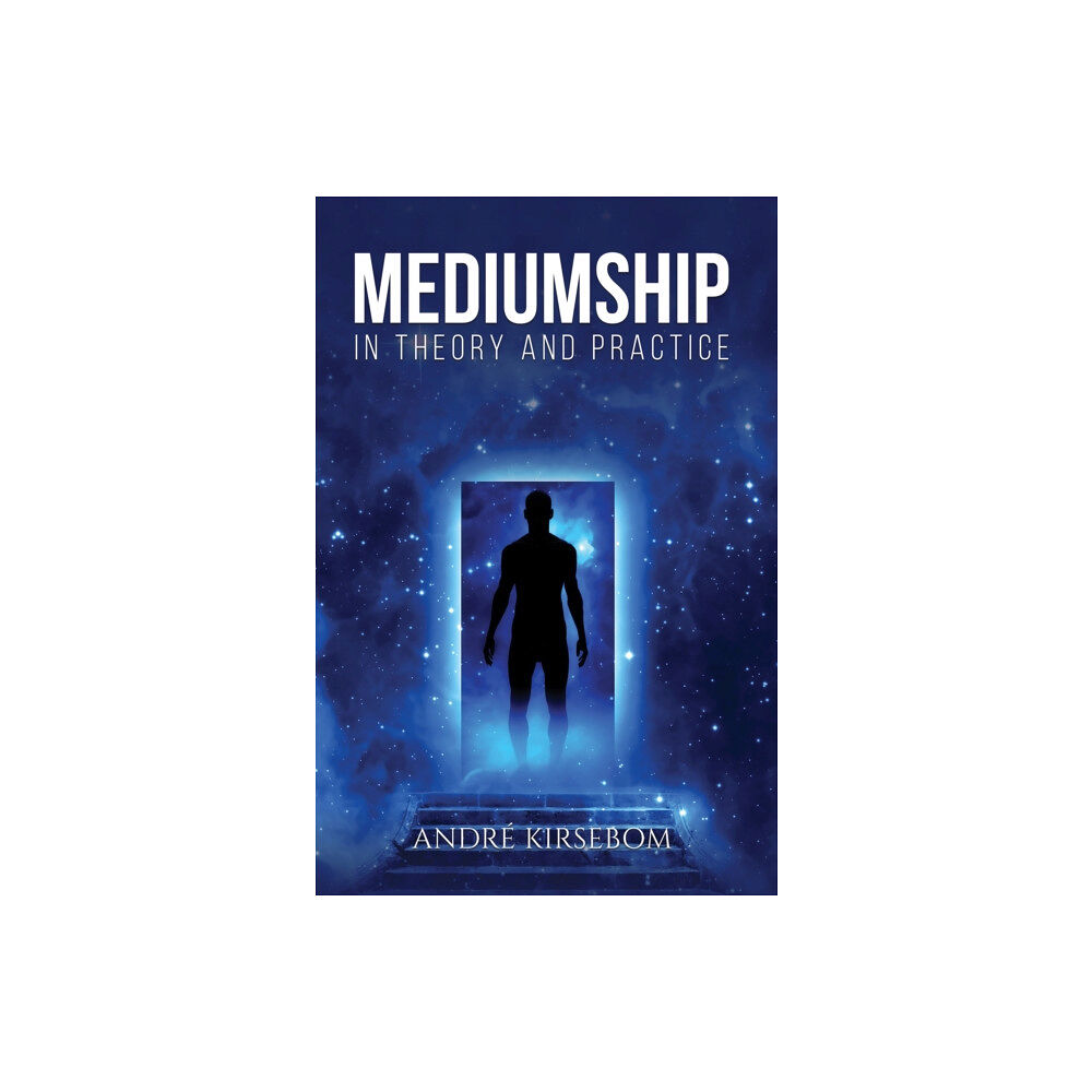 Austin Macauley Publishers Mediumship in Theory and Practice (häftad, eng)