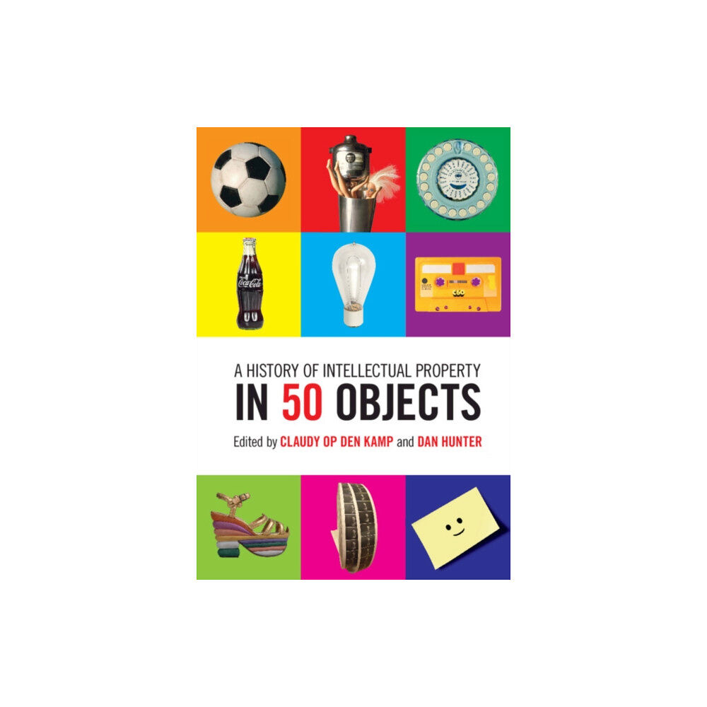Cambridge University Press A History of Intellectual Property in 50 Objects (inbunden, eng)