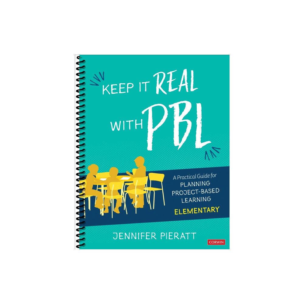 Sage publications inc Keep It Real With PBL, Elementary (bok, spiral, eng)