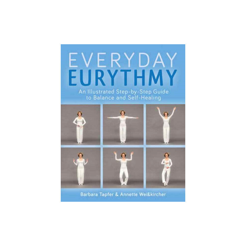 Floris Books An Illustrated Guide to Everyday Eurythmy (häftad, eng)