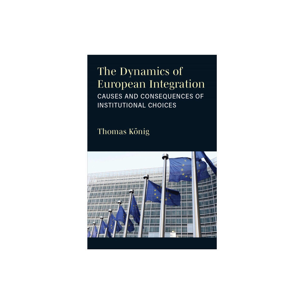 The University of Michigan Press The Dynamics of European Integration (häftad, eng)