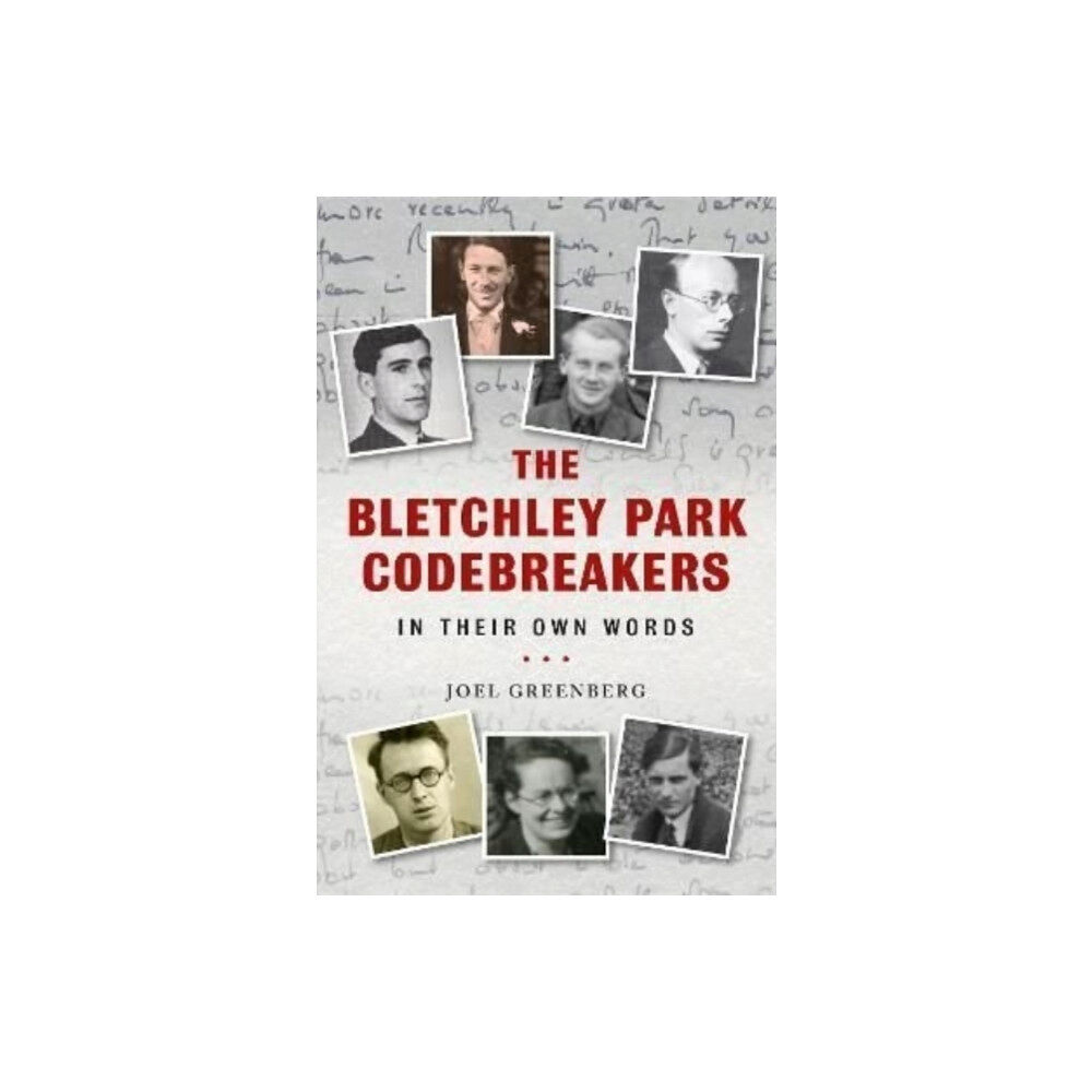 Greenhill Books The Bletchley Park Codebreakers in Their Own Words (inbunden, eng)