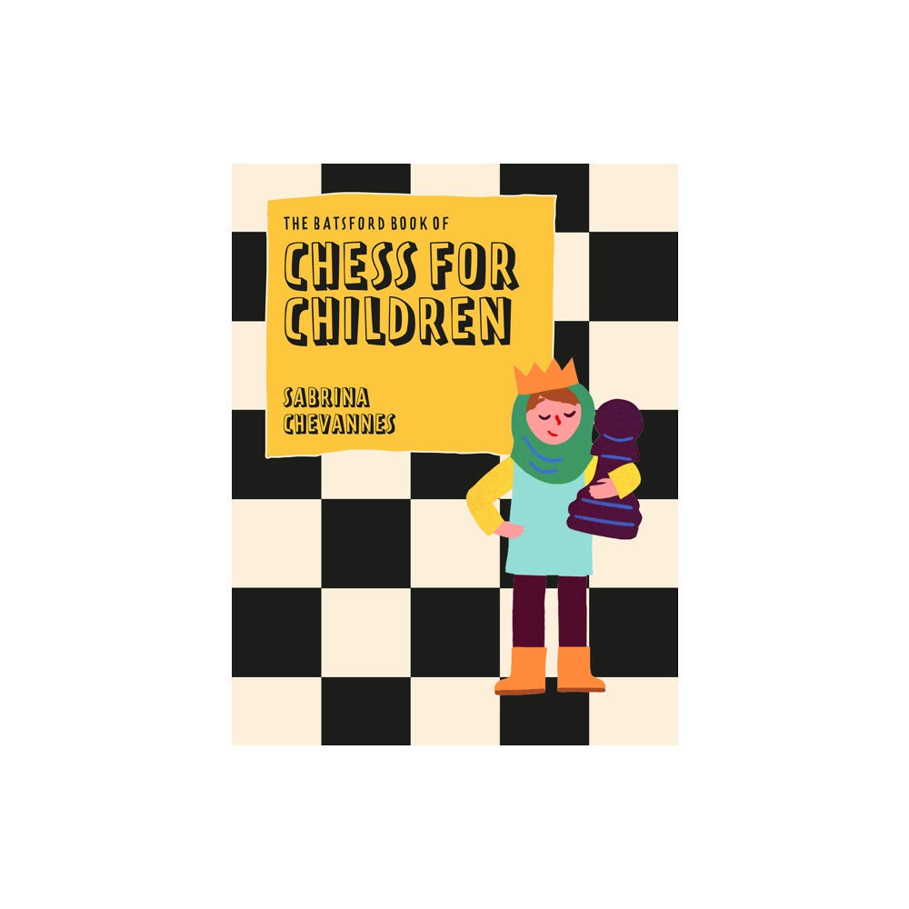 Batsford Ltd The Batsford Book of Chess for Children New Edition (inbunden, eng)